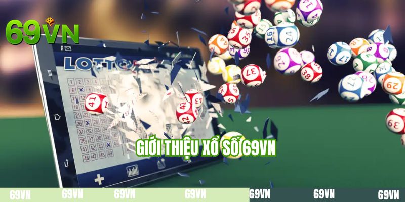 Giới thiệu xổ số 69VN