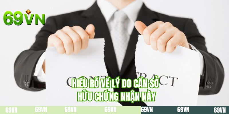 Hiểu rõ về lý do cần sở hữu chứng nhận này