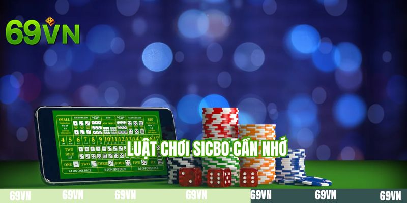 Luật chơi sicbo cần nhớ