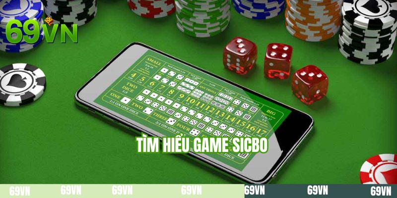 Tìm hiểu game sicbo