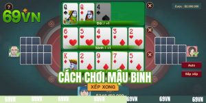 Cách Chơi Mậu Binh - Chia Sẻ 3 Phương Pháp Đánh Hiệu Quả